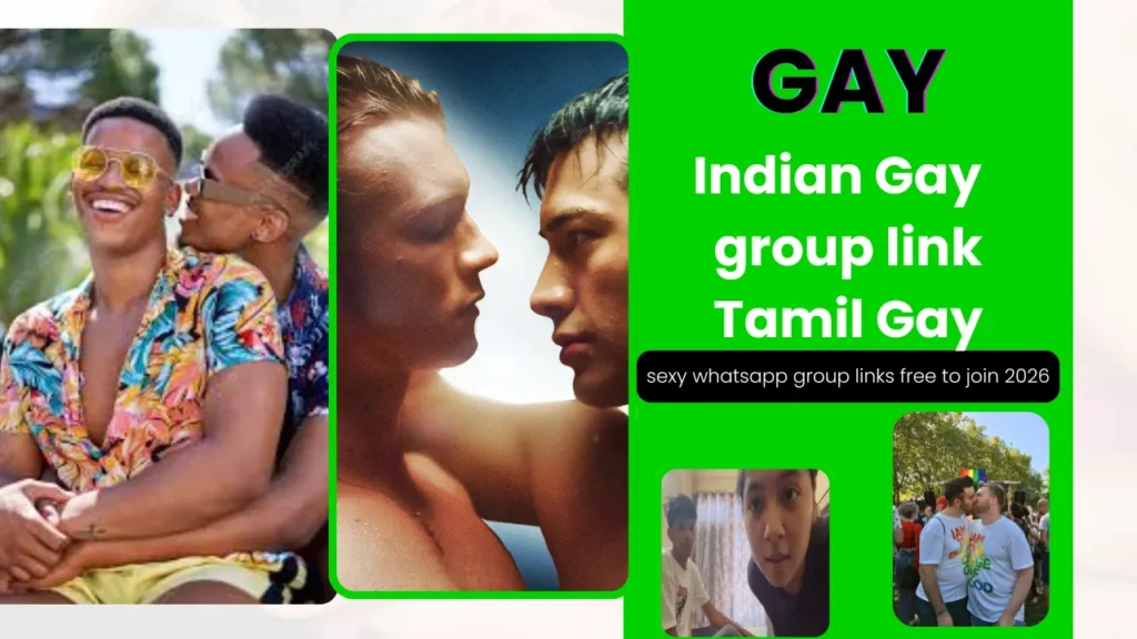 Gay Whatsapp Group Link | Tamil Gay Whatsapp Group Link | whatsapp group 2026