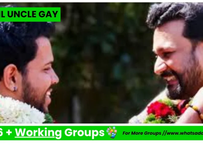 1206+ tamil uncle gay whatsapp group links 2026