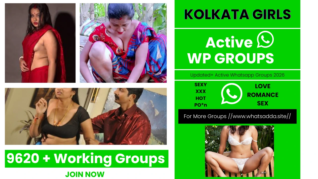 9620+ Active Kolkata Girl WhatsApp Group Link | SexWhatsapp Group Links