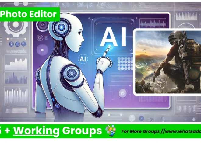 805+ Active AI photo editor WhatsApp group Link 2026 (Gemini,Chatgpt,Grok,Deepseek)