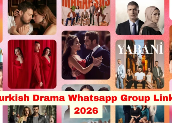 Turkish Drama WhatsApp Group Link (Active & Latest Links)