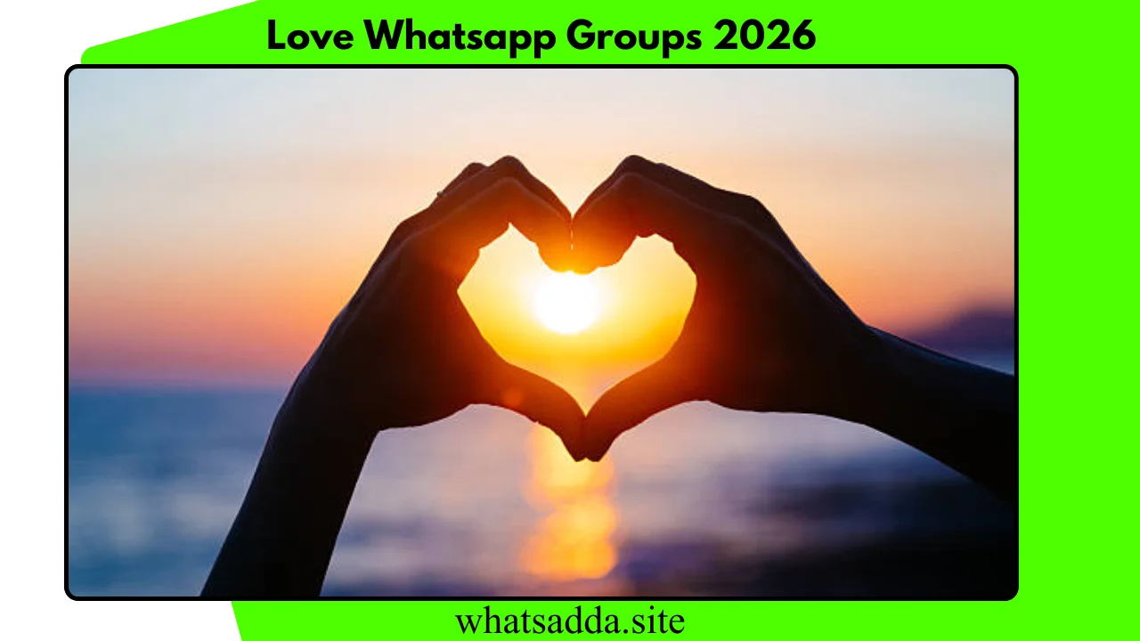 682+ Active & Best Love WhatsApp Group Link 2026: Join